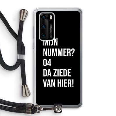 Da ziede van hier - Zwart: Huawei P40 Transparant Hoesje met koord