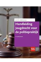 Handleiding Jeugdrecht voor de politiepraktijk. (Paperback)
