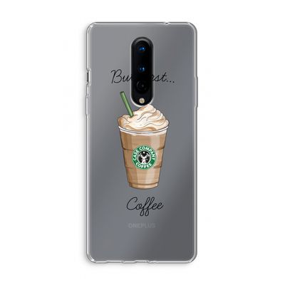 But first coffee: OnePlus 8 Transparant Hoesje