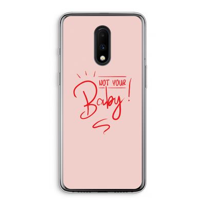 Not Your Baby: OnePlus 7 Transparant Hoesje