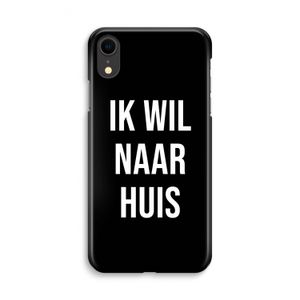 Ik wil naar huis - Zwart: iPhone XR Volledig Geprint Hoesje