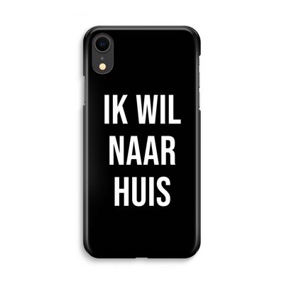 Ik wil naar huis - Zwart: iPhone XR Volledig Geprint Hoesje