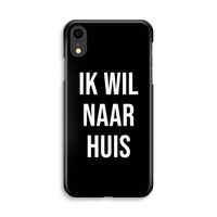 Ik wil naar huis - Zwart: iPhone XR Volledig Geprint Hoesje
