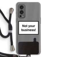 Not your business: OnePlus Nord 2 5G Transparant Hoesje met koord