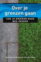 Over je grenzen gaan - Annemiek Nieborg-van den Ban - ebook