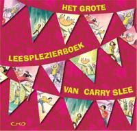 Het grote leesplezierboek van Carry Slee (Hardback)