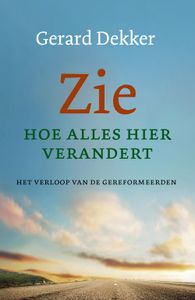 Zie hoe alles hier verandert - Gerard Dekker - ebook