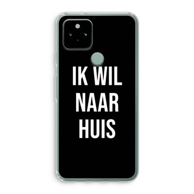 Ik wil naar huis - Zwart: Google Pixel 5 Transparant Hoesje