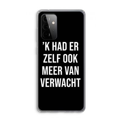 Meer verwacht - Zwart: Samsung Galaxy A72 Transparant Hoesje