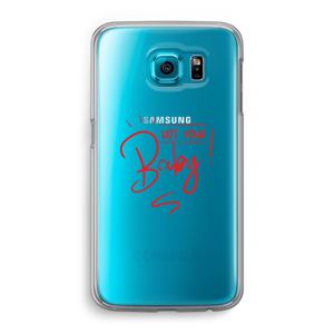 Not Your Baby: Samsung Galaxy S6 Transparant Hoesje