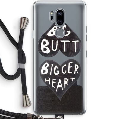 Big butt bigger heart: LG G7 Thinq Transparant Hoesje met koord