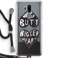 Big butt bigger heart: LG G7 Thinq Transparant Hoesje met koord