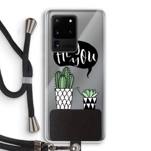 Hey you cactus: Samsung Galaxy S20 Ultra Transparant Hoesje met koord