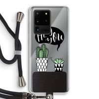 Hey you cactus: Samsung Galaxy S20 Ultra Transparant Hoesje met koord