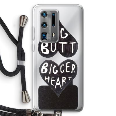 Big butt bigger heart: Huawei P40 Pro Plus Transparant Hoesje met koord