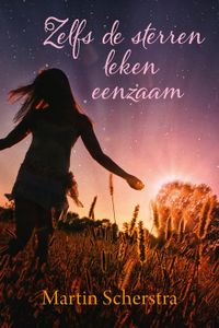 Zelfs de sterren leken eenzaam - Martin Scherstra - ebook