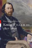 Koning Willem III - Dik van der Meulen - ebook