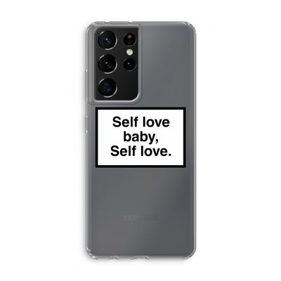 Self love: Samsung Galaxy S21 Ultra Transparant Hoesje