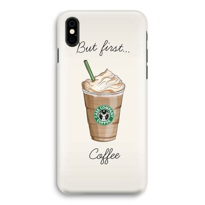 But first coffee: iPhone Xs Volledig Geprint Hoesje