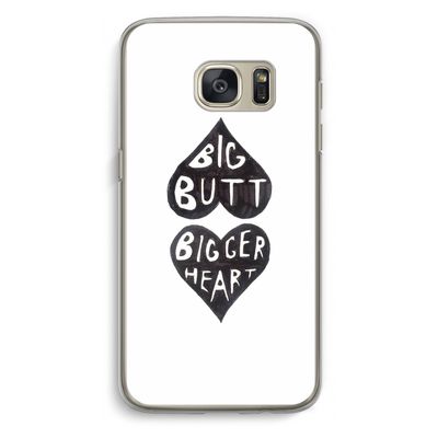 Big butt bigger heart: Samsung Galaxy S7 Transparant Hoesje