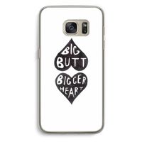 Big butt bigger heart: Samsung Galaxy S7 Transparant Hoesje