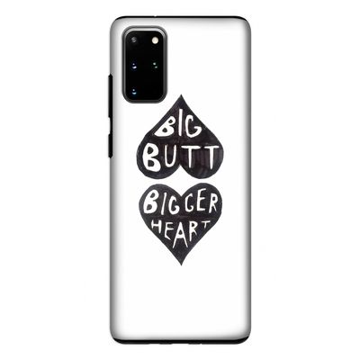 Big butt bigger heart: Samsung Galaxy S20 Plus Tough Case