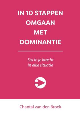 In 10 stappen omgaan met dominantie (Paperback)