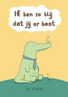 Ik ben zo blij dat jij er bent - Liz Climo - ebook