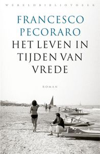 Het leven in tijden van vrede - Francesco Pecoraro - ebook