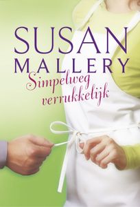 Simpelweg verrukkelijk - Susan Mallery - ebook