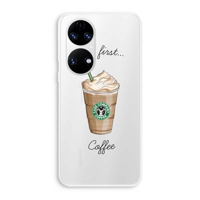 But first coffee: Huawei P50 Transparant Hoesje
