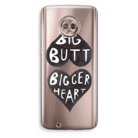 Big butt bigger heart: Motorola Moto G6 Transparant Hoesje