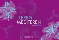 Leren mediteren in 30 dagen - Tobin Blake - ebook