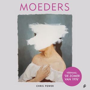 Moeders: De zomer van 1976