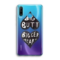 Big butt bigger heart: Huawei P30 Lite Transparant Hoesje