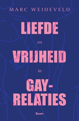 Liefde en vrijheid in gay-relaties - Marc Weideveld - ebook