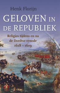 Geloven in de Republiek - Henk Florijn - ebook