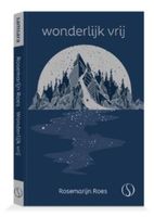 Wonderlijk vrij - Rosemarijn Roes - ebook