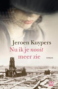 Nu ik je nooit meer zie (Paperback)