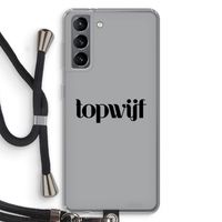 Topwijf Grijs Zwart: Samsung Galaxy S21 Transparant Hoesje met koord