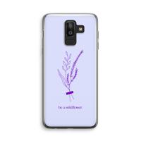 Be a wildflower: Samsung Galaxy J8 (2018) Transparant Hoesje