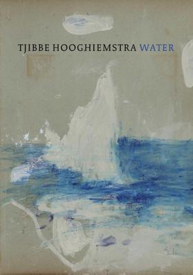 Tjibbe Hooghiemstra - Water (Hardback)