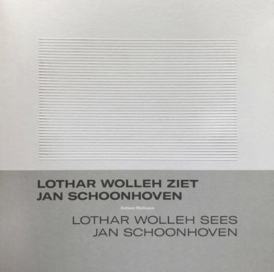 Lothar Wolleh ziet Jan Schoonhoven / Lothar Wolleh sees Jan Schoonhoven (Paperback)