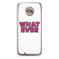 Whatever: Motorola Moto G6 Transparant Hoesje Whatever: Motorola Moto G6 Transparant Hoesje