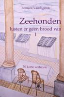 De zeehonden lusten er geen brood van - Bernard Vandeginste - ebook