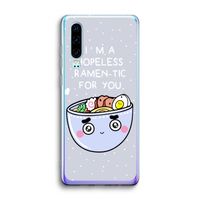 I'm A Hopeless Ramen-Tic For You: Huawei P30 Transparant Hoesje