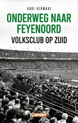 Onderweg naar Feyenoord - Adri Vermaat - ebook