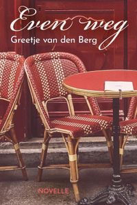 Even weg - Greetje van den Berg - ebook