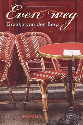 Even weg - Greetje van den Berg - ebook