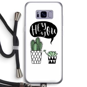 Hey you cactus: Samsung Galaxy S8 Plus Transparant Hoesje met koord